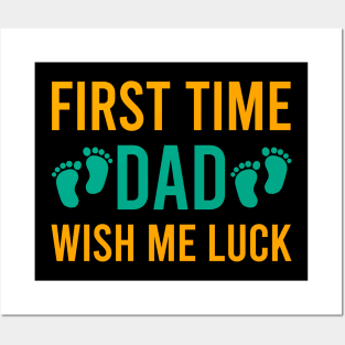 First time dad wish me luck Posters and Art